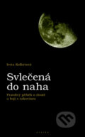 Kniha: Svlečená do naha (Iveta Kollertová). Eroika