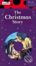 Kniha: The Christmas Story + CD (Ladybird Books). Ladybird Books, 2005