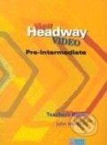 New Headway Video - Pre-Intermediate - Teacher&#039;s Book - John Murphy, Oxford University Press