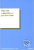 Kniha: Opozice a společnost po roce 1948 (Oldřich Tůma a Tomáš Vilímek). Ústav pro soudobé dějiny AV ČR, 2010