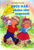 Kniha: Otče náš - akého ešte nepoznáš (Brat Tadeuzs Rucinski). Sali foto, 2010