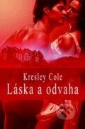 Láska a odvaha - Kresley Cole, Slovenský spisovateľ, 2010