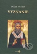 Kniha: Vyznanie (Svätý Patrik). Serafín, 2010