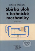 Sbírka úloh z technické mechaniky, Informatorium, 2003