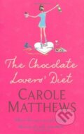 The Chocolate Lovers&#039; Diet - Carole Matthews, Headline Book, 2008