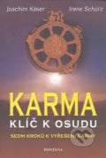 Karma - Klíč k osudu - Joachim Käser, Irene Schürz, Fontána, 2010