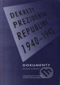 Dekrety prezidenta republiky 1940 - 1945 - Karel Jech, Karel Kaplan, Doplněk, 2002