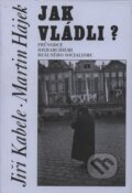 Jak vládli? - Jiří Kabele, Martin Hájek, Doplněk, 2008