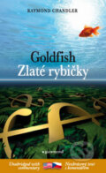 Zlaté rybičky / Goldfish - Raymond Chandler, Garamond, 2010