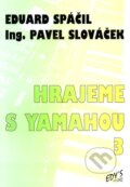 Hrajeme s Yamahou 3 - Eduard Spáčil, Edy´s score, 1995