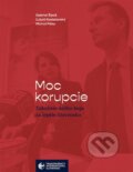E-kniha: Moc korupcie (Gabriel Šípoš, Ľuboš Kostelanský a Michal Piško)