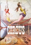 The Circus - 1870s–1950s - Linda Granfield, Fred Dahlinger, Noel Daniel, 2021