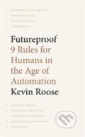 Futureproof - Kevin Roose, John Murray, 2021