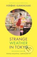 Strange Weather in Tokyo - Hiromi Kawakami, 2020