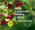 Jedlé a jedovaté rostliny a plody - Frank Hecker, Katrin Hecker, Grada, 2021