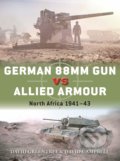 German 88mm Gun vs Allied Armour - David Campbell, David Greentree, Ian Palmer (ilustrátor), Osprey Publishing, 2021