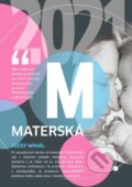 Materská 2021 - Jozef Mihál, KO&KA, 2021
