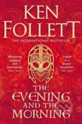 The Evening and the Morning - Ken Follett, Pan Macmillan, 2021