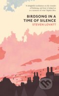 Kniha: Birdsong in a Time of Silence (Steven Lovatt). Particular Books, 2021