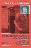 Sing Backwards and Weep - Mark Lanegan, 2021