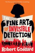 Kniha: The Fine Art of Invisible Detection (Robert Goddard)