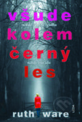 E-kniha: Všude kolem černý les (Ruth Ware)