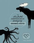The Illustrated Compendium of Amazing Animal Facts - Maja Säfström, 2016