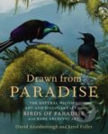 Drawn from Paradise - David Attenborough, Errol Fuller, HarperCollins, 2012