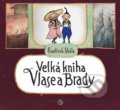 Velká kniha Vlase a Brady - František Skála, Skála, 2021
