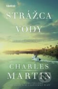 E-kniha: Strážca vody (Charles Martin), 2021