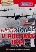 Američané v Poltavě - 1944 - Konstantin Davidkin, Filmexport Home Video, 2004