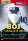 Boj o nadzvukové letadlo: Pravda o letounu TU-144 - Alexej Poljakov, Filmexport Home Video, 2005