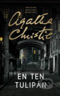 En ten tulipán - Agatha Christie, Slovenský spisovateľ, 2021