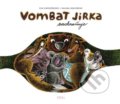 Kniha: Vombat Jirka zachraňuje (Eva Papoušková). Pikola, 2021