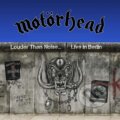 Motörhead: Louder Than Noise... Live in Berlin - Motörhead, Hudobné albumy, 2021