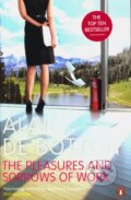 Kniha: The Pleasures and Sorrows of Work (Alain de Botton). Penguin Books, 2010