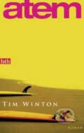 Kniha: Atem (Tim Winton). btb, 2010
