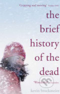 Brief History of the Dead - Kevin Brockmeier, Hodder and Stoughton, 2007