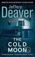 The Cold Moon - Jeffery Deaver, Hodder and Stoughton, 2008