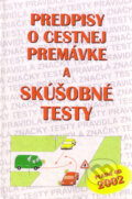 Predpisy o cestnej premávke a skúšobné testy - Stanislav Kušík, Pavol Kaiser, DLX, 2002