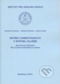 Skúšky zamestnancov v štátnej službe - Stanislav Konečný, Zdenka Vasilová, Gustáv Ušiak, Inštitút pre verejnú správu Bratislava, 2003