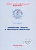Kniha: Systémový prístup k ďalšiemu vzdelávaniu (Viera Prusáková). Inštitút pre verejnú správu Bratislava, 2000