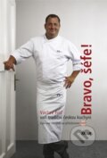 Bravo, šéfe! Václav Frič vaří tradiční českou kuchyni - Václav Frič, Ikar CZ, 2010