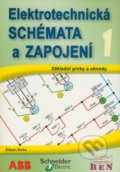 Elektrotechnická schémata a zapojení 1 - Štěpán Berka, BEN - technická literatura, 2010