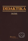 Didaktika - Ivan Turek, Wolters Kluwer (Iura Edition), 2010