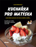 Kniha: Kuchařka pro Matýska (Lucie Kohoutová). Dona, 2021