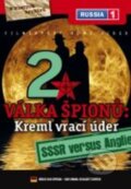 Válka špionů: Kreml vrací úder 2: SSSR versus Anglie - Xenia Šergova, Filmexport Home Video, 2005