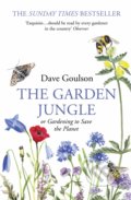 The Garden Jungle - Dave Goulson, Vintage, 2020