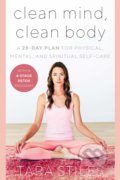 Kniha: Clean Mind, Clean Body (Tara Stiles). Dey Street Books, 2020