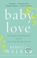Kniha: Baby Love (Rebecca Walker). Riverhead, 2008